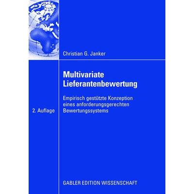 Multivariate Lieferantenbewertung, Taschenbuch von Christian G. Janker, Betriebswirtschaftlicher Verlag Gabler, 978-3-8349-1156-8