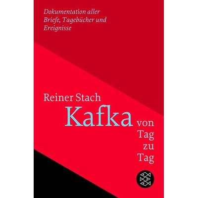 Kafka von Tag zu Tag, Taschenbuch von Reiner Stach, Fischer Taschenbuch Verlag, 978-3-596-70958-8
