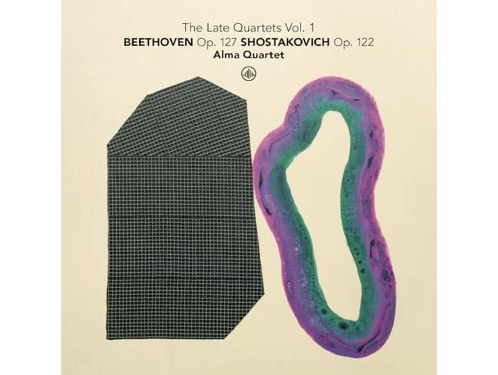 Alma Quartet: The Late Quartets: Beethoven: Op. 127/Shostakovich: Op. 122