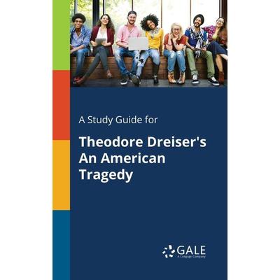 A Study Guide for Theodore Dreiser's An American Tragedy, Taschenbuch von Cengage Learning Gale, Gale, Study Guides, 978-1-375-39781-0