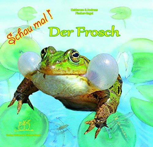 Andreas Fischer-Nagel - Schau mal! Der Frosch - Preis vom 11.10.2026 15:43:13 h