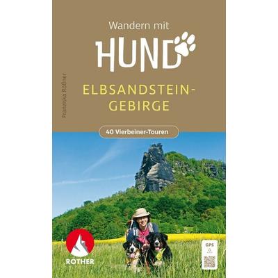 ROTHER Wanderbuch Wandern mit Hund Elbsandsteingebirge, Taschenbuch von Franziska Rössner, Rother Bergverlag, 978-3-7633-3426-1