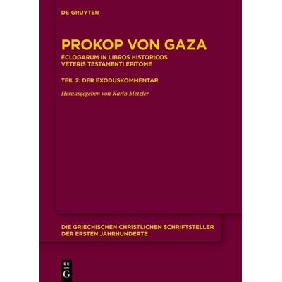 Eclogarum in libros historicos Veteris Testamenti epitome, Gebundene Ausgabe von Prokop Gaza, De Gruyter, 978-3-11-069485-7