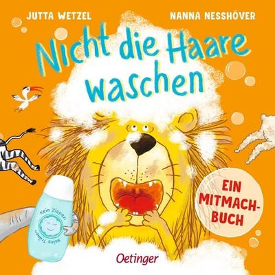 Nicht die Haare waschen, Gebundene Ausgabe von Nanna Nesshöver, Verlag Friedrich Oetinger GmbH, 978-3-7512-0386-9