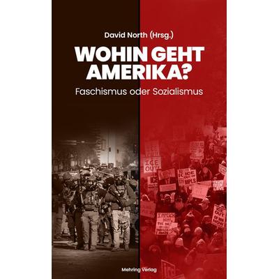 Wohin geht Amerika?, Taschenbuch von , Mehring Verlag, 978-3-88634-152-8