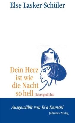 Else Lasker-Schüler - Dein Herz ist wie die Nacht so hell: Liebesgedichte - Preis vom 13.10.2026 19:28:25 h