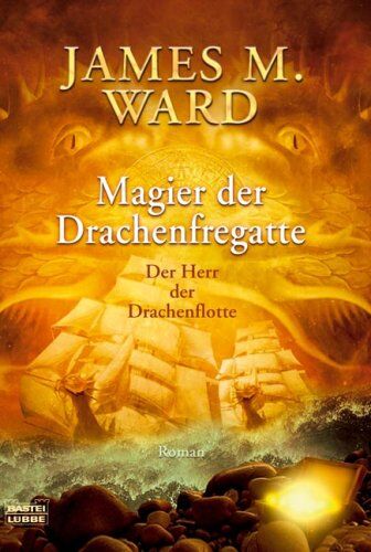 Ward, James M. - Der Herr der Drachenflotte: Magier der Drachenfregatte - Preis vom 11.10.2026 15:43:13 h