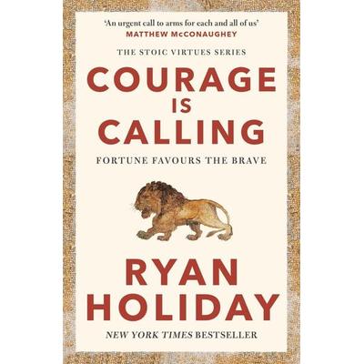 Courage Is Calling, Taschenbuch von Ryan Holiday, Profile Books, 978-1-78816-628-7
