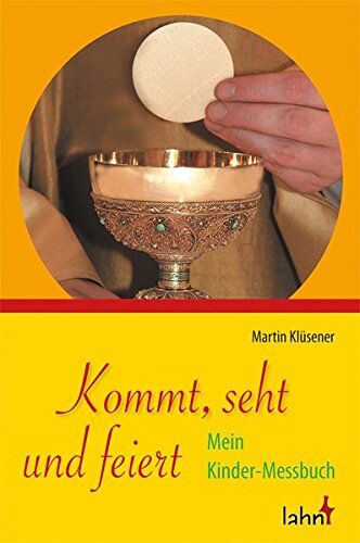 Martin Klüsener - Kommt, seht und feiert: Mein Kinder-Messbuch - Preis vom 16.10.2026 11:41:07 h