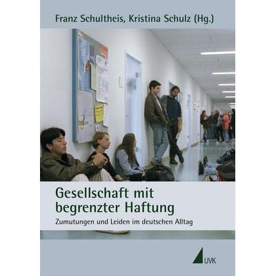 Gesellschaft mit begrenzter Haftung, Taschenbuch von Franz Schultheis,Kristina Schulz, Uvk, 978-3-89669-537-6
