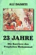 Ali Dashti - 23 Jahre: Die Karriere des Propheten Muhammad - Preis vom 09.10.2026 07:28:09 h