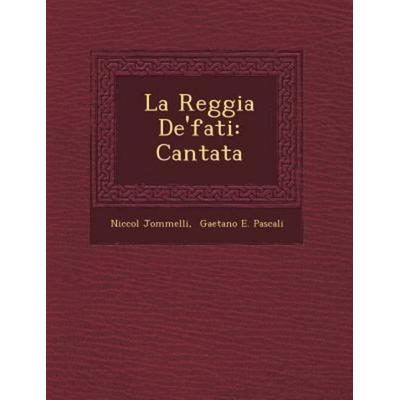 La Reggia de'Fati: Cantata, von Niccol Jommelli, Saraswati Press, 978-1-249-46571-3