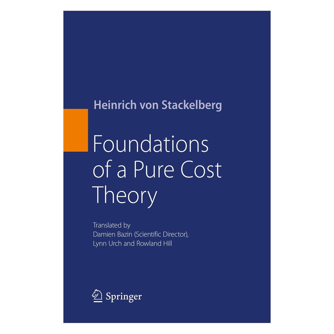 Springer Von Stackelberg:Foundations of a Pure C (Englisch, Hardcover, Heinrich von Stackelberg) (9783642345364)