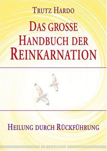 Trutz Hardo - Das große Handbuch der Reinkarnation. Heilen durch Rückführung - Preis vom 11.10.2026 15:43:13 h