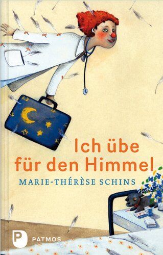 Marie-Thérèse Schins - Ich übe für den Himmel - Eine Geschichte vom Leben, von der Freundschaft und vom Tod - Preis vom 10.10.2026 11:48:34 h