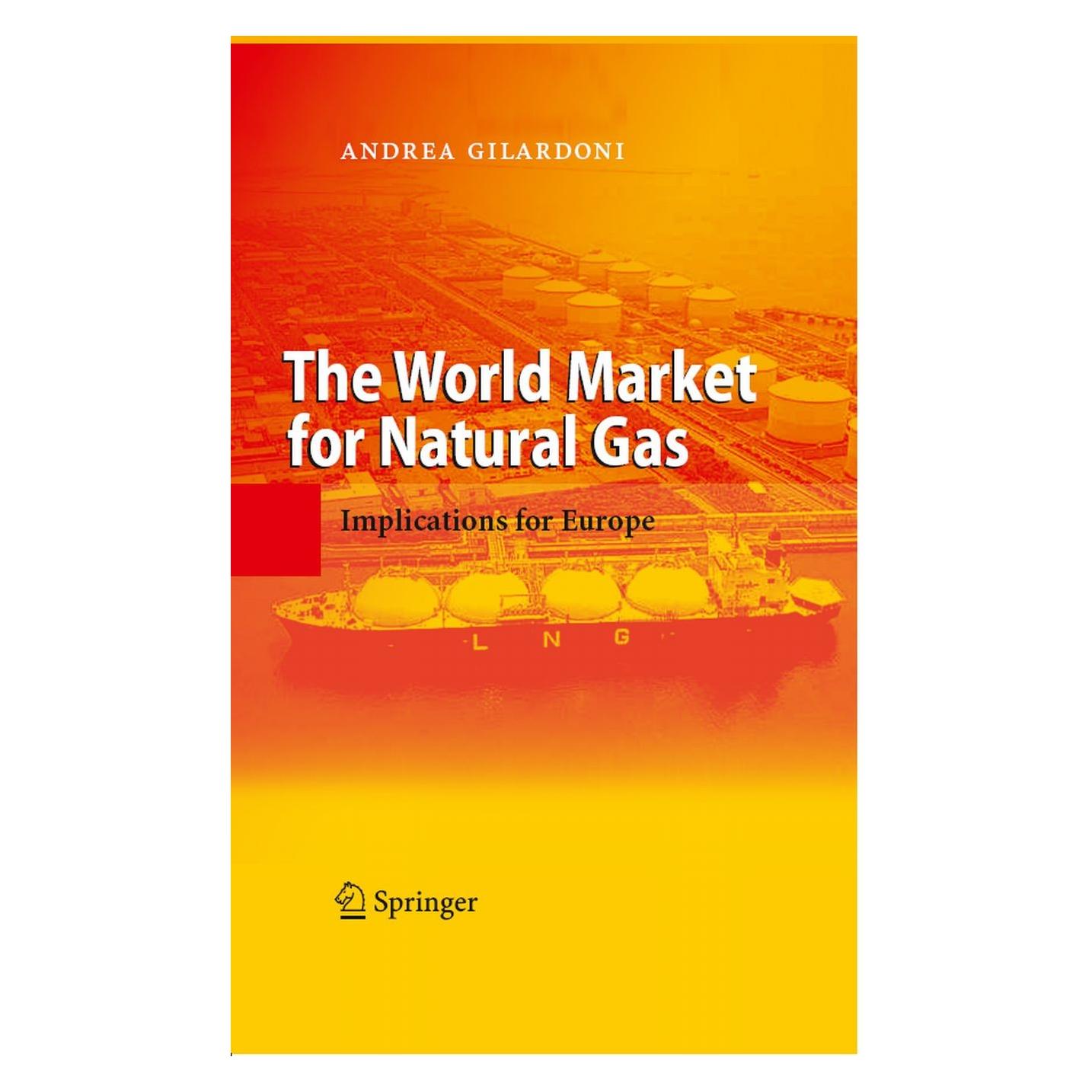Springer The World Market for Natural Gas (Englisch, Hardcover, Barbara Antonioli) (9783540682004)