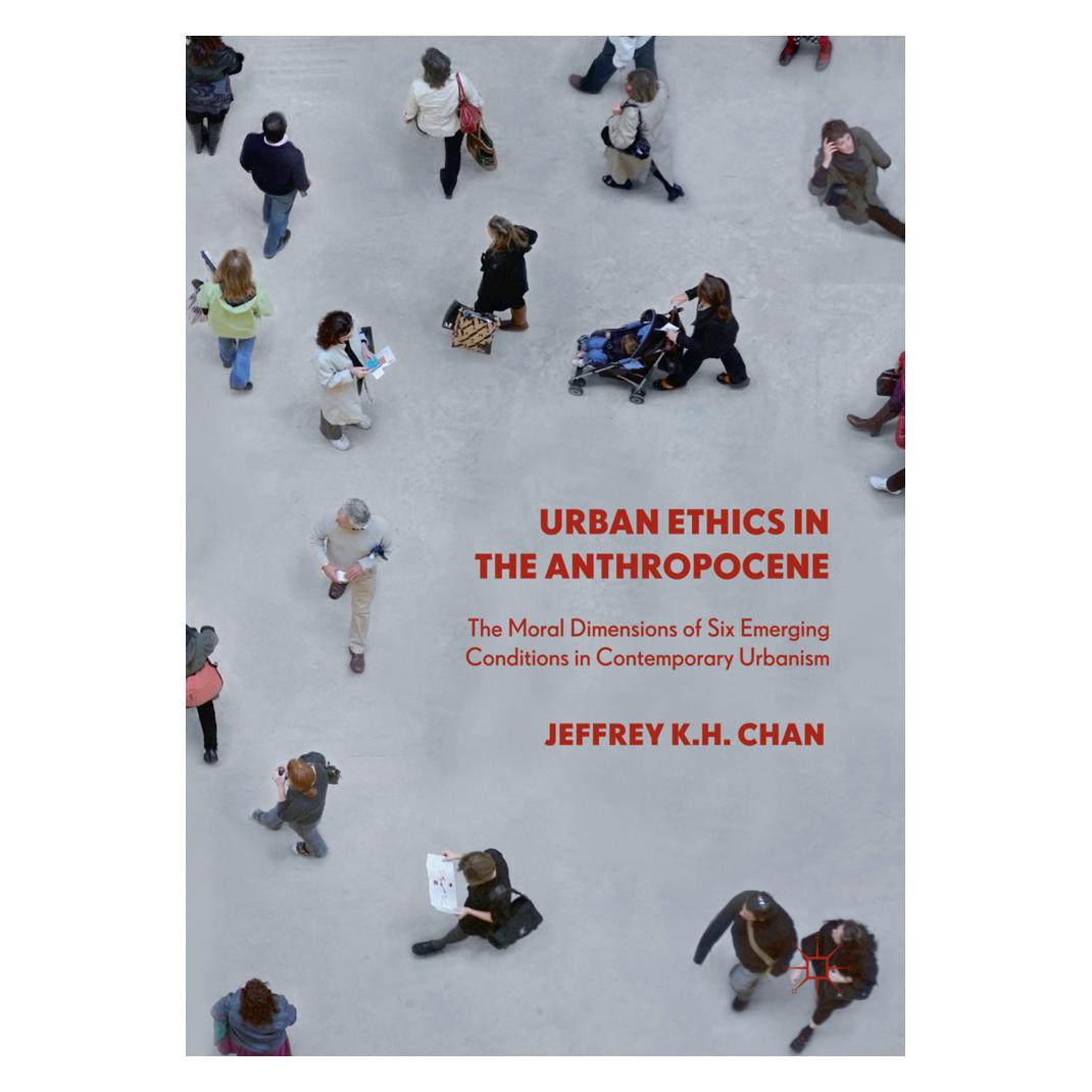 Springer Urban Ethics in the Anthropocene (Englisch, Softcover, Jeffrey K.H. Chan) (56081743)