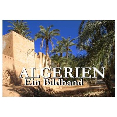 Algerien - Ein Bildband, Taschenbuch von Bart Matthews, Baltic Sea Press, 978-3-942129-28-2