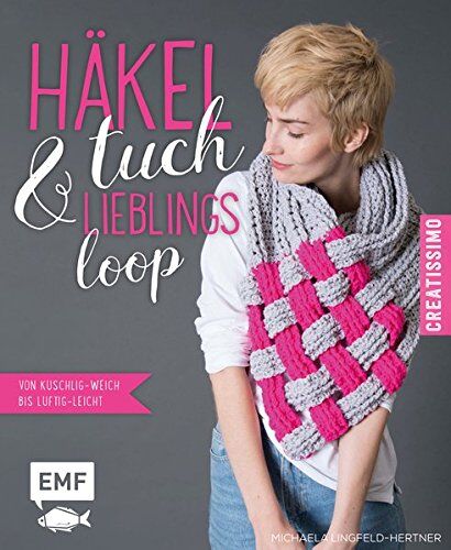 Michaela Lingfeld-Hertner - Häkeltuch und Lieblingsloop: Von kuschlig-weich bis luftig-leicht (Creatissimo) - Preis vom 19.10.2026 19:33:35 h