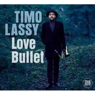 Timo Lassy - Love Bullet - Timo Lassy, CD