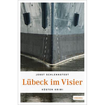 Lübeck im Visier, Taschenbuch von Jobst Schlennstedt, Emons Verlag