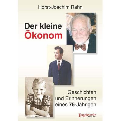 Der kleine Ökonom, Taschenbuch von Horst-Joachim Rahn, Engelsdorfer Verlag, 978-3-96145-767-0