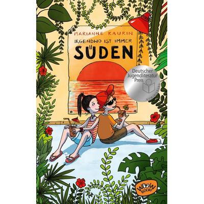 Irgendwo ist immer Süden, Gebundene Ausgabe von Marianne Kaurin, Woow Books