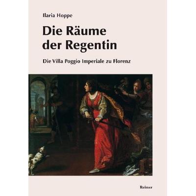 Die Räume der Regentin, Taschenbuch von Ilaria Hoppe, Gebr. Mann Verlag, 978-3-496-01442-3