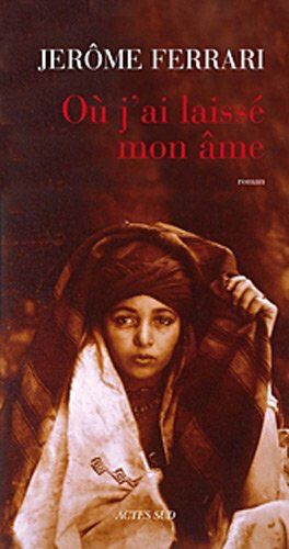 Jérôme Ferrari - Où j'ai laissé mon âme - Preis vom 17.10.2026 19:25:27 h