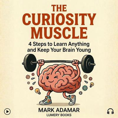 The Curiosity Muscle - Mark Adamar, Audio, 9791388151866