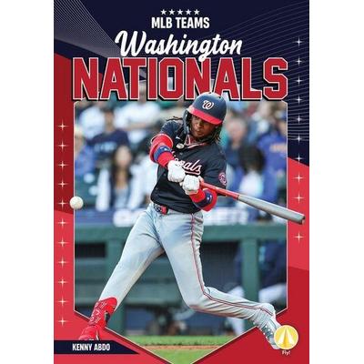 Washington Nationals, Gebundene Ausgabe von Kenny Abdo, ABDO Publishing Company