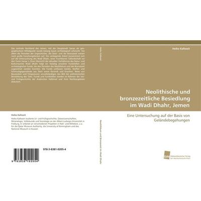 Neolithische und bronzezeitliche Besiedlung im Wadi Dhahr, Jemen, Taschenbuch von Heiko Kallweit, Südwestdeutscher Verlag für Hochschulschriften,