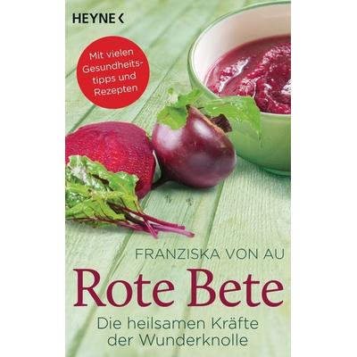 Rote Bete, Taschenbuch von Franziska Au, Heyne, 978-3-453-60297-7