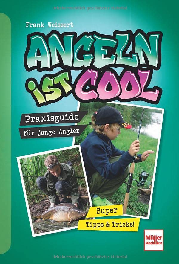 Frank Weissert - Angeln ist cool: Praxisguide für junge Angler - Preis vom 12.10.2026 11:37:12 h