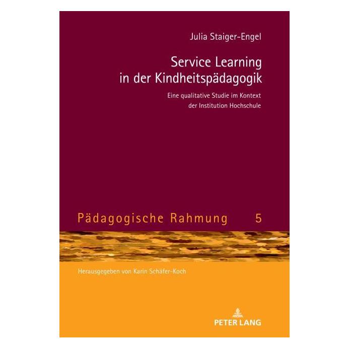Peter Lang Staiger-Engel:Service Learning in der K (Deutsch, Hardcover, Julia Staiger-Engel) (67840447)