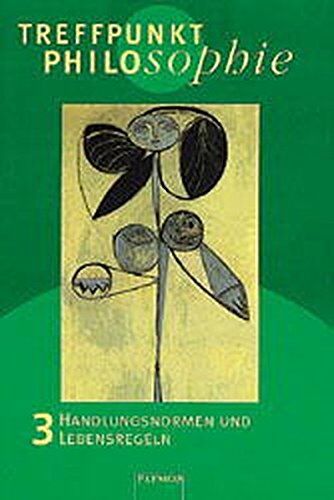 Martin Morgenstern - Treffpunkt Philosophie, Bd.3, Handlungsnormen und Lebensregeln - Preis vom 01.10.2026 17:08:56 h
