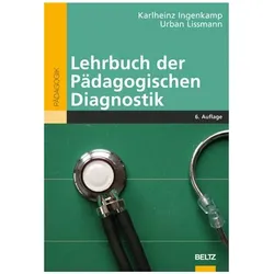 Lehrbuch der Pädagogischen Diagnostik, Fachbücher von Karl-Heinz Ingenkamp, Urban Lissmann