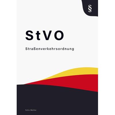 Straßenverkehrsordnung, Taschenbuch von Felix Müller, Bookmundo Direct, 978-94-036-3761-7