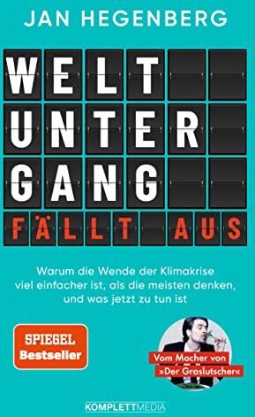 Jan Hegenberg - Weltuntergang fällt aus! (SPIEGEL-Bestseller): Warum die Wende der Klimakrise viel einfacher ist, als die meisten denken, und was jetzt zu tun ist - Preis vom 15.10.2026 23:06:25 h