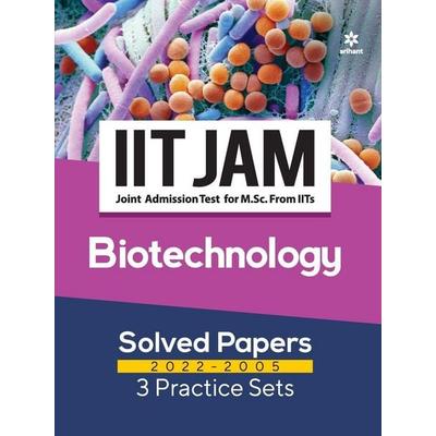 IIT JAM Biotechnology Solved Papers (2022-2005) and 3 Practice Sets, Taschenbuch von Sanubia, Arihant Publication India Limited, 978-93-261-9448-8