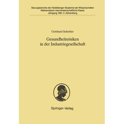 Gesundheitsrisiken in der Industriegesellschaft, Taschenbuch von Gotthard Schettler, Springer Berlin, 978-3-540-54068-7