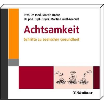 Achtsamkeit - Martin Bohus,Martina Wolf-Arehult, CD, 9783794551859