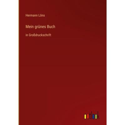 Mein grünes Buch, Gebundene Ausgabe von Hermann Löns, Outlook, 978-3-368-29455-7