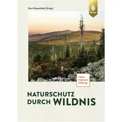 Naturschutz durch Wildnis, Fachbücher von Gert Rosenthal