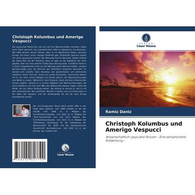Christoph Kolumbus und Amerigo Vespucci, Taschenbuch von Ramiz Daniz, Verlag Unser Wissen, 978-620-2-81779-0