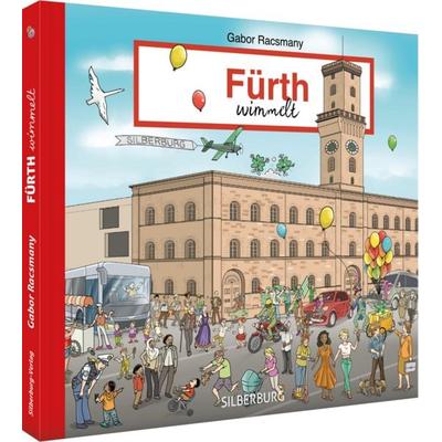 Fürth wimmelt, Gebundene Ausgabe von Gabor Racsmany, Silberburg, 978-3-8425-2469-9