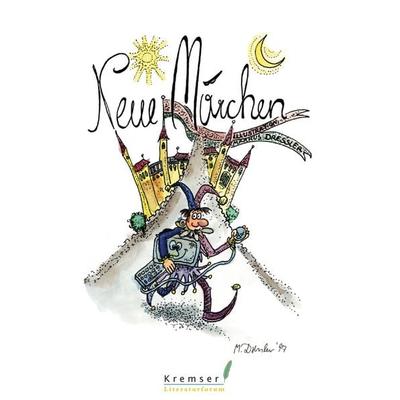 Neue Märchen, Taschenbuch von Kremser Literaturforum, Buchschmiede, 978-3-99129-657-7