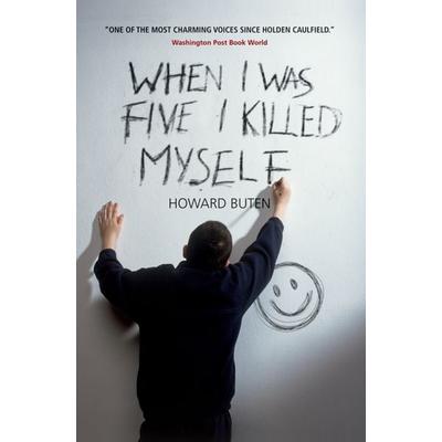 When I Was Five I Killed Myself, Taschenbuch von Howard Buten, Canongate, 978-1-84195-189-8