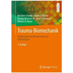 Trauma-Biomechanik, Fachbücher von Markus H. Muser, Duane S. Cronin, Jack P. Callaghan, Kai-Uwe Schmitt, Barclay Morrison III