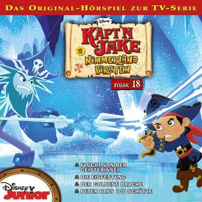 18: Flucht von der Geisterinsel / Die Eisfestung / Der goldene Drache / Peter Pans 100 Schätze (Hörspiel zur Disney TV-Serie) - , Audio, 4066339621336